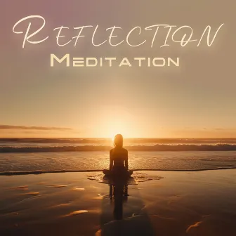 Reflection Meditation: Mind Free from Negativity by Soothing Sounds Universe