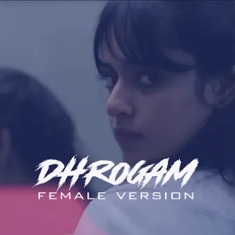 Dhrogham (Female Version) by Psychomantra