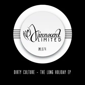 The Long Holiday EP by Dirty Culture