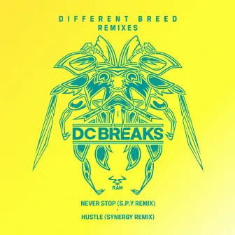 Never Stop (S.P.Y Remix) / Hustle (Synergy Remix) by DC Breaks