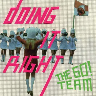 Doing It Right by The Go! Team