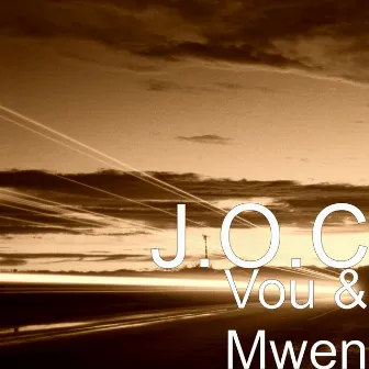 Vou & Mwen by J.O.C.