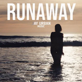 Runaway by Jay Urban Music