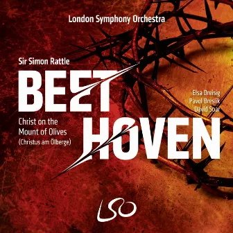 Beethoven: Christ on the Mount of Olives (Christus Am Ölberge) by David Soar