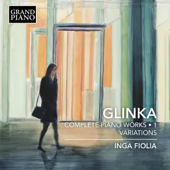 Glinka: Complete Piano Works, Vol. 1 – Variations by Inga Fiolia