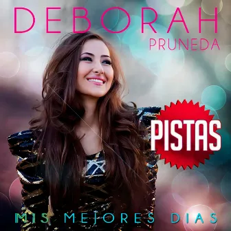 Mis Mejores Dias (Pistas Originales) by Deborah Pruneda