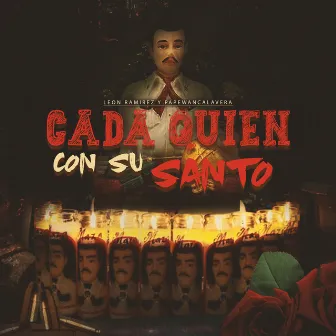 Cada Quien Con Su Santo by Leon Ramirez