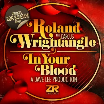 In Your Blood by Roland Wrightangle