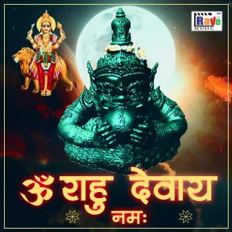 Om Rahu Devaya Namah by 