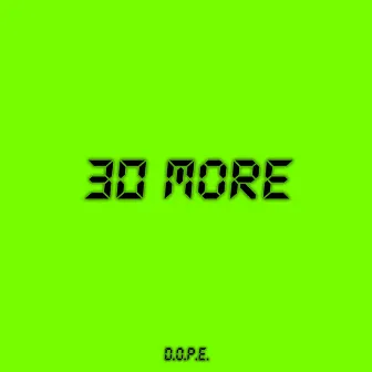 30 More by D.O.P.E.