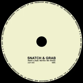 SNATCH & GRAB by Neyka