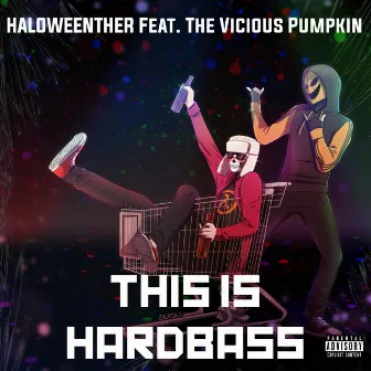 This Is Hardbass! by HALOWEENTHER