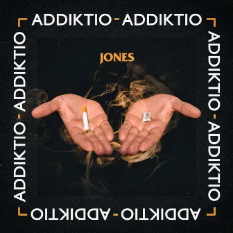 Addiktio by Jones