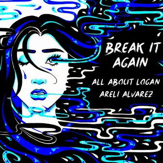 Break It Again by Areli Alvarez