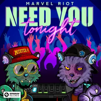 Need You Tonight by Marvel Riot