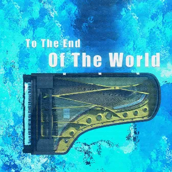 To The End Of The World by Miniz