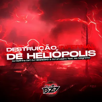 DESTRUIÇÃO INFERNAL DE HELIÓPOLIS by DJ cruzeiro