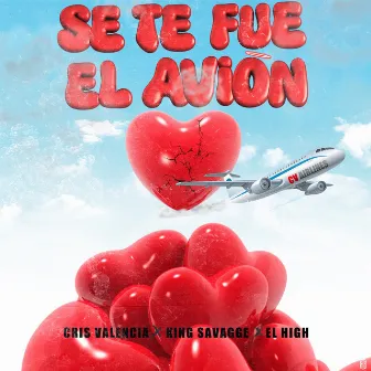 Se Te Fue El Avión by Cris Valencia