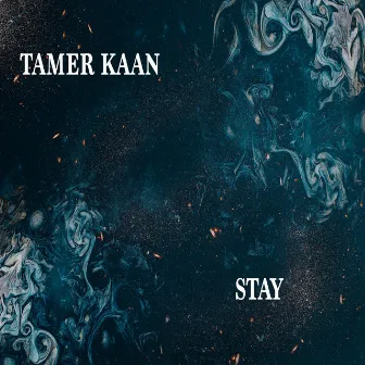 Stay by Tamer Kaan