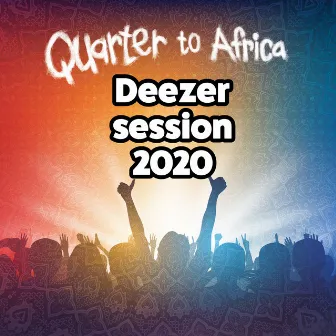 Deezer Session (Live) by Quarter to Africa