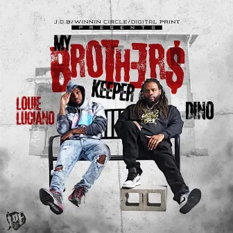 My Brothers Keeper by Louie Luciano