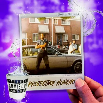 Public Housing by Projectboy Huncho