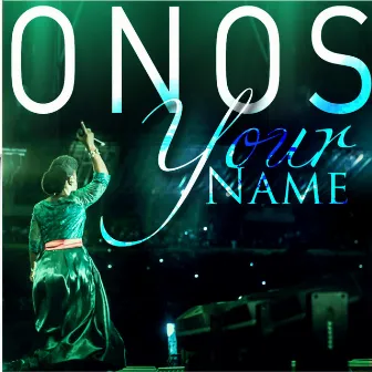 Your Name by Onos