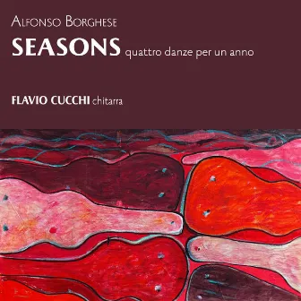 Seasons - Quattro danze per un anno (Per chitarra sola) by Alfonso Borghese