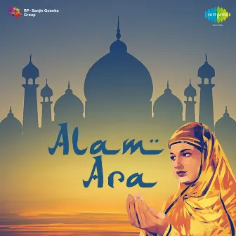 Alam Ara (Original Motion Picture Soundtrack) by Shevan Rizvi