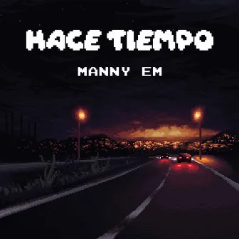 Hace Tiempo by Manny EM