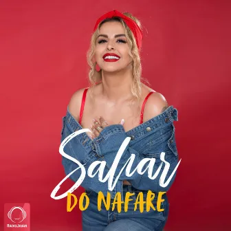 Do Nafare by Sahar