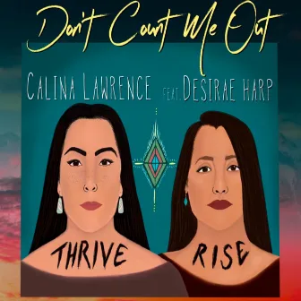 Don't Count Me Out (feat. Desirae Harp) by Calina Lawrence