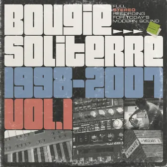 Bougie Soliterre 1998-2007, Vol. 1 by Bougie Soliterre