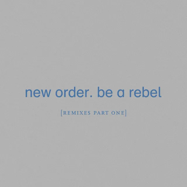 Be a Rebel - Bernard's Outlaw Mix