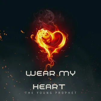 Wear My Heart by The Young Prophet