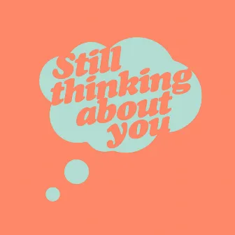 Still Thinking About You by Mallin