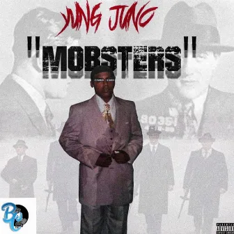 Mobsters by Yung Juno