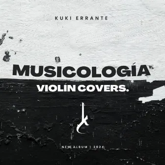 Musicología - Violín Covers by Kuki Errante