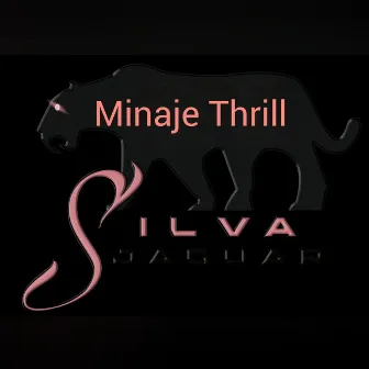 Minaje Thrill by Silva Jaguar