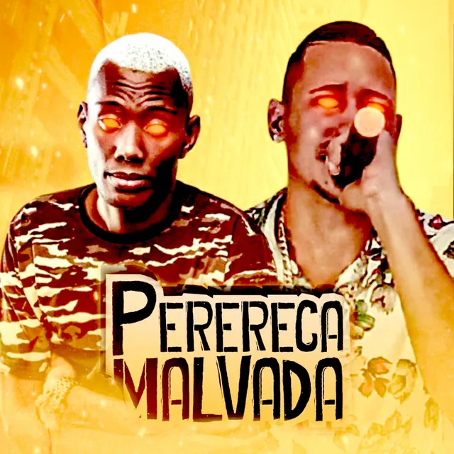 Perereca Malvada (feat. Mc GW)