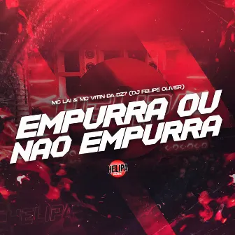 Empurra ou Não Empurra by MC LAI