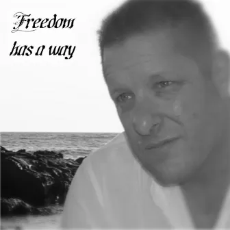 Freedom Has a Way by James Saunders