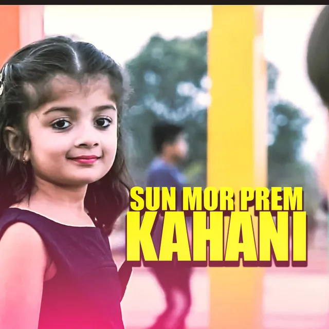 Sun Mor Prem Kahani