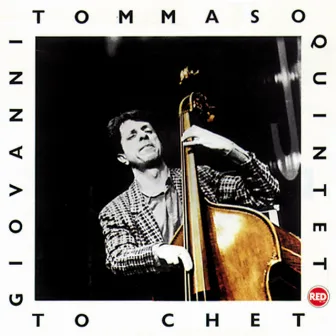 To Chet by Giovanni Tommaso Quintet