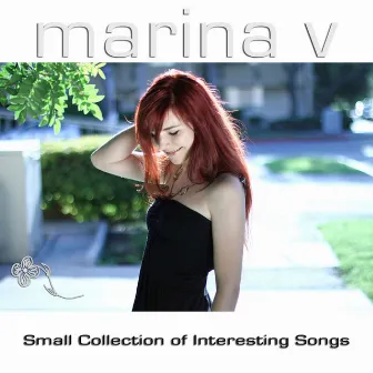 Small Collection Of Interesting Songs by Marina V