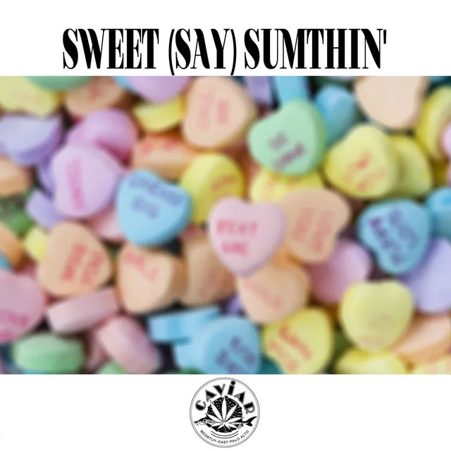 Sweet (Say) Sumthin