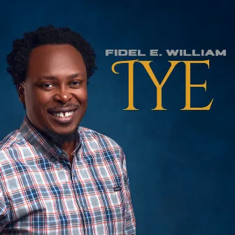 Iye by FIDEL E. William