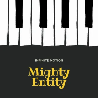 Might Entity by Infinite Motion