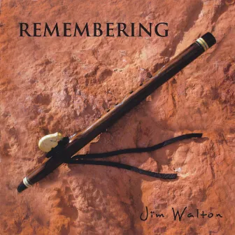 Remembering by Jim Walton