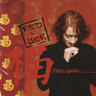 Red=Luck by Patty Larkin